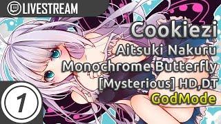 Cookiezi going GOD MODE on Monochrome Butterfly [Mysterious] HD,DT 9.18* | Livestream w/ chat!