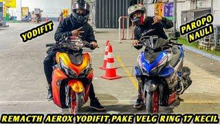 AEROX 200CC YODIFIT vs AEROX PAROPO 70FREE‼️PAKE BAN CACING NAMBAH KENCENG