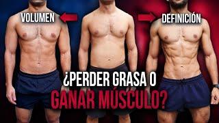 GANAR MÚSCULO O PERDER GRASA: ¿QUÉ HACER PRIMERO?