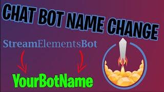 Change Your StreamElements Chat Bot Name