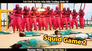 [Review Phim] Trò Chơi Trẻ Em Hóa Đấu Trường Sinh Tử | Squid Game 2 Full | Trùm Phim Review