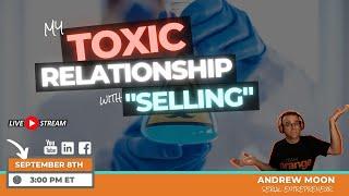  My Toxic Relationship With "Selling" // Why we all hate sales so much