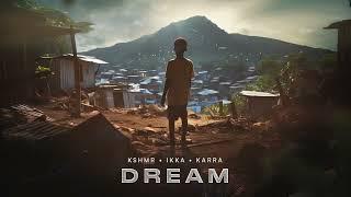 KSHMR, IKKA, KARRA - Dream (Official Audio)