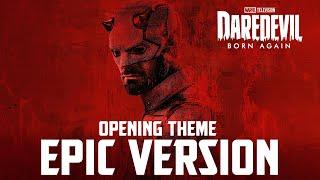 Daredevil: Born Again Theme | EPIC VERSION (Opening Title Music)