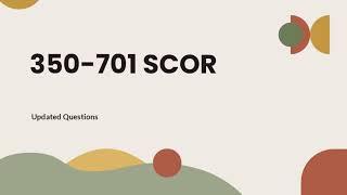 CCNP Security 350-701 SCOR Updated Questions - Passed on January,2023