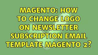 Magento: How to change logo on Newsletter subscription email template magento 2?