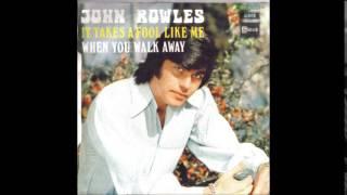 John Rowles   It takes a fool like me