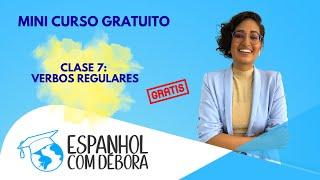 AULA GRATUITA ESPANHOL ARGENTINO:  VERBOS REGULARES EN PRESENTE