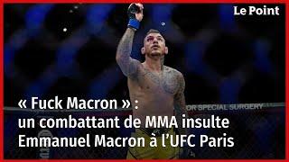 « Fuck Macron » : un combattant de MMA insulte Emmanuel Macron à l’UFC Paris