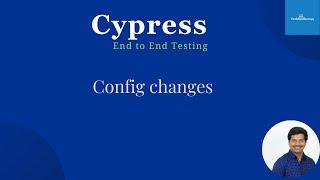 Cypress End To End Testing | How To Change Default Configuration For Improved Testing Results