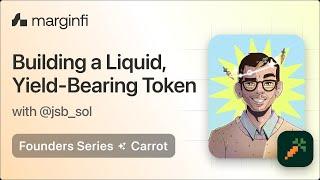 Building a Liquid Yield Bearing Token | Carrot | marginfi