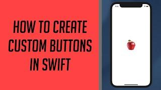 How to create Custom Buttons in Swift