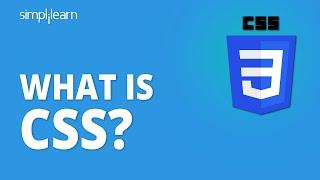 What Is CSS? | Introduction To CSS | CSS Tutorial For Beginners | CSS For Beginners | Simplilearn