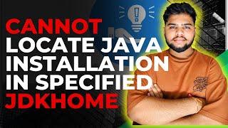 Cannot locate Java Installation In Specified jdkhome or JAVA_HOME ERROR SOLVED | ByteByteCoder