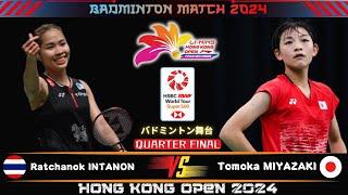 Ratchanok INTANON (THA) vs Tomoka MIYAZAKI (JPN) | Hongkong Open 2024 Badminton