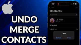 How To Undo Merge Contacts In iPhone
