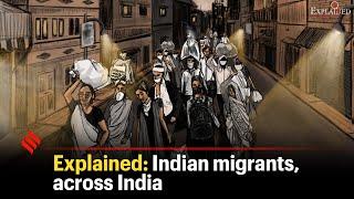 Explained: Indian Migrants, Across India