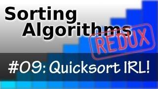 Sorting Algorithms Redux 09: Quicksort In Real Life!