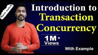 Lec-73: Introduction to Transaction Concurrency in HINDI | Database Management System