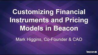 Webinar: Customizing Financial Instruments and Pricing Models in Beacon