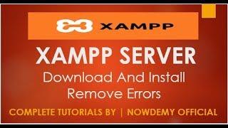 How to install Xampp server | Xampp Server Installation || Xampp Services | By NOWDEMY OFFICIAL