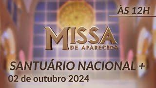 Missa 12h | Santuário Nacional de Aparecida - 02/10/2024