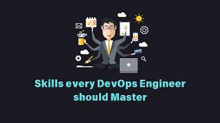 Skills Every DevOps Engineer Should Master