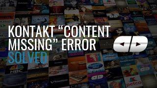 Kontakt Content Missing Error SOLVED