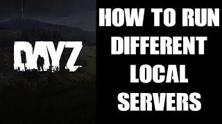 Can You, & How To, Run Multiple Local DayZ Servers With Different Maps & Mods On Your PC