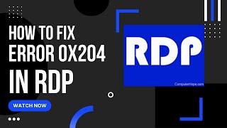 [SOLVED] How to Fix Error Code 0x204 Issue (100% Working) | Fix error 0x204 | rdp cant connect 2022