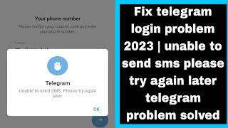 Fix telegram login problem 2023 | unable to send sms please try again later telegram problem solved