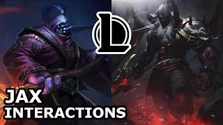 Jax Interactions with Other Champions | AATROX WANTS HIM AS HIS VESSEL | League of Legends Quotes