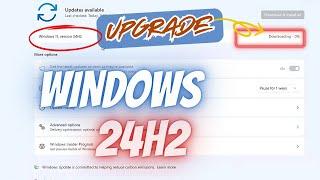 How to Get the Windows 11 24H2 Upgrade Option: Easy Guide for All Versions of Windows 11