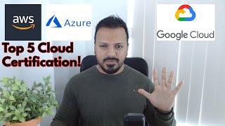 Top 5 Cloud Certifications in 2023!