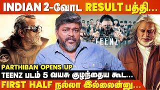 Kamal Sir-ஏ Character-க்கு Importance குடுக்கல..! - Director Parthiban interview | Teenz | Indian 2