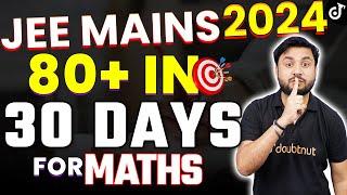 JEE Main 2024  Strategy for JEE Maths : 80+ Marks in 30 days For Maths JK Sir #jee2024#jeemains