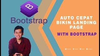 Cara Membuat Website Keren Tanpa Harus Ngoding - Tutorial Bootstrap