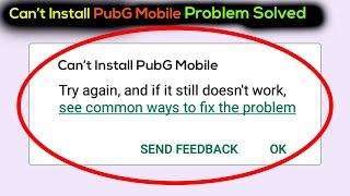 How To Fix Can't Install PubG Mobile Error On PubG Mobile Store Android & Ios