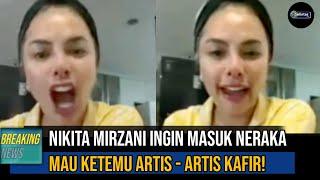 Viral Video Nikita Mirzani Ingin Masuk Neraka, Sambil Baca Yasin!