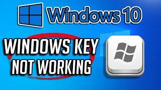 Fix Windows Key Not Working on Windows 10