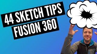 The Ultimate Fusion 360 Sketch Video (44 Strategies & Tips)