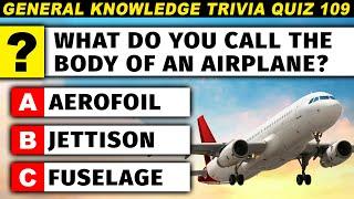 Brilliant General Knowledge Trivia Quiz - 50 Questions | 5 Topics ( Part 109)