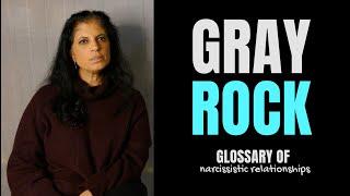 What does it mean to go "gray rock"? (Glossary of Narcissistic Relationships)