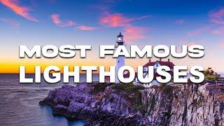 10 MOST FAMOUS LIGHTHOUSES IN THE WORLD