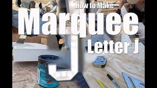 Easy to Build Marquee Letter J