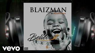 Blaizman - Believe It [Lyrics Video]