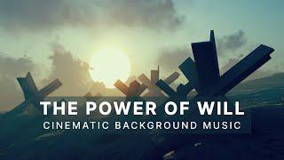 (No Copyright) Cinematic Background Music - The Power of Will