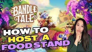 Bandle Tale: A League of Legends Story | How to Host Your Food Stand Guide