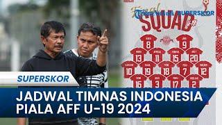 Jadwal Lengkap Timnas U-19 Indonesia di Ajang Piala AFF U-19 2024 #timnasindonesia