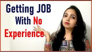 How to get a job with no experience | How to get job as fresher